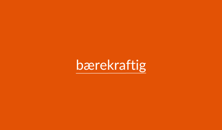 Her finner du informasjon og definisjon på bærekraft